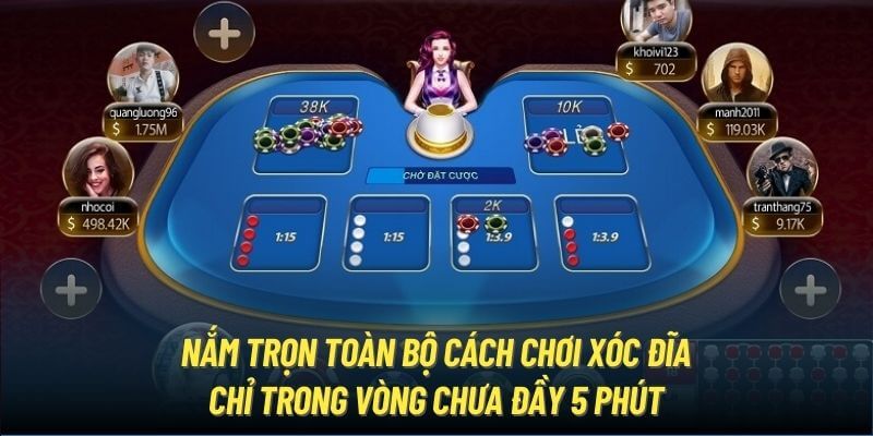 Nắm trọn toàn bộ cách chơi xóc đĩa chỉ trong vòng chưa đầy 5 phút